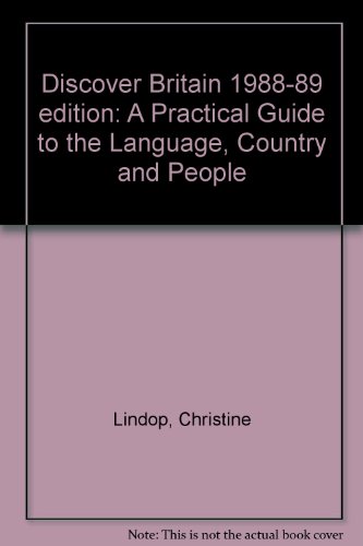 Beispielbild fr Discover Britain 1988-89 edition: A Practical Guide to the Language, Country and People zum Verkauf von Ammareal