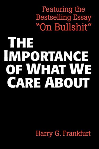 Beispielbild fr The Importance of What We Care About : Philosophical Essays zum Verkauf von Better World Books