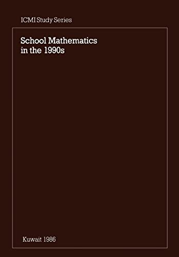 9780521336147: School Mathematics in the 1990s (ICMI Studies)