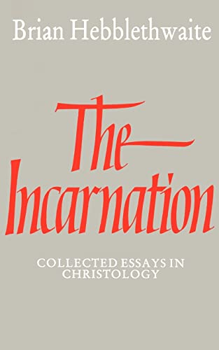 Stock image for The Incarnation : Collected Essays in Christology for sale by Better World Books