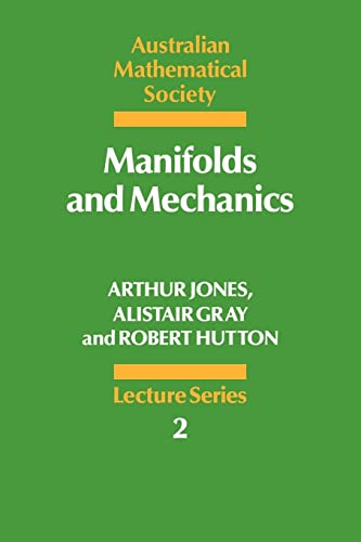 Imagen de archivo de Manifolds and Mechanics. Australian Mathematical Society Lecture Series 2 a la venta por Zubal-Books, Since 1961