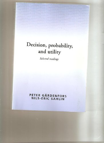 9780521336581: Decision, Probability and Utility: Selected Readings