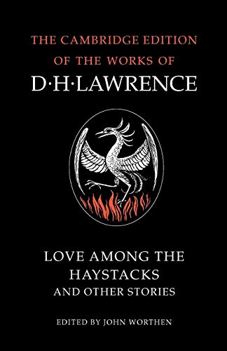 9780521336741: Love Among The Haystacks And Other Stories (The Cambridge Edition of the Works of D. H. Lawrence)