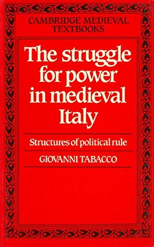 Stock image for The Struggle for Power in Medieval Italy Structures of Political Rule for sale by Michener & Rutledge Booksellers, Inc.