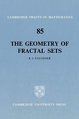 The Geometry of Fractal Sets (Cambridge Tracts in Mathematics Series Number 85)