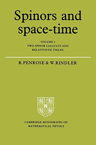 Imagen de archivo de Spinors and Space-Time Vol. 1 : Two-Spinor Calculus and Relativistic Fields a la venta por Better World Books