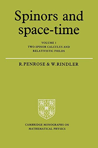 9780521337076: Spinors and Space-Time: Volume 1, Two-Spinor Calculus and Relativistic Fields (Cambridge Monographs on Mathematical Physics)