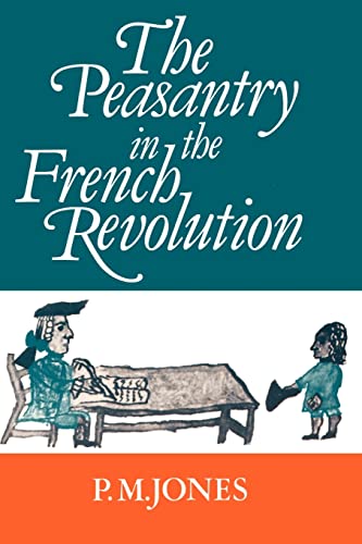 The Peasantry in the French Revolution: