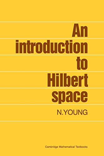 9780521337175: An Introduction to Hilbert Space (Cambridge Mathematical Textbooks)