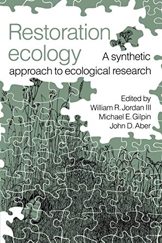 Imagen de archivo de Restoration Ecology : A Synthetic Approach to Ecological Research a la venta por Better World Books: West