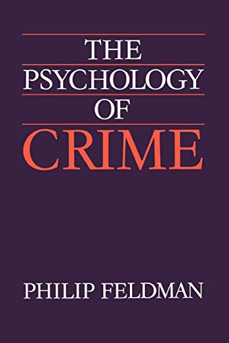 Imagen de archivo de The Psychology of Crime: A Social Science Textbook a la venta por AwesomeBooks