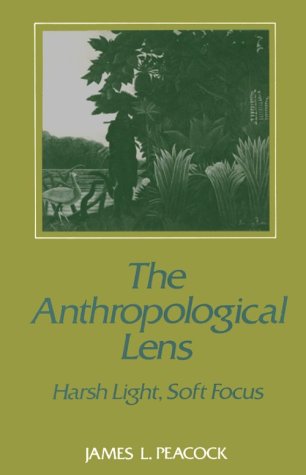 Beispielbild fr The Anthropological Lens: Harsh Light, Soft Focus zum Verkauf von Wonder Book