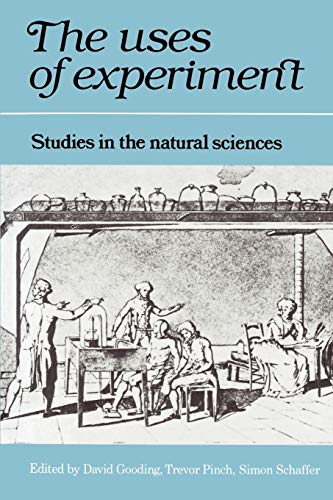 Stock image for The Uses of Experiment: Studies in the Natural Sciences for sale by WorldofBooks