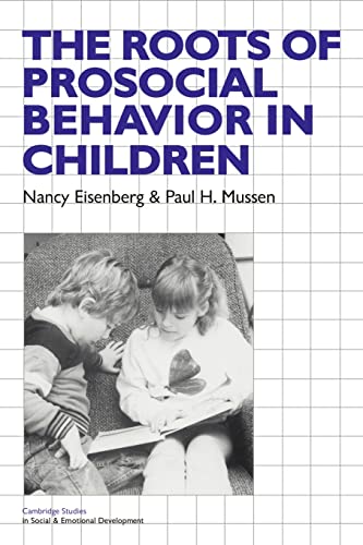 9780521337717: The Roots of Prosocial Behavior in Children Paperback (Cambridge Studies in Social and Emotional Development)