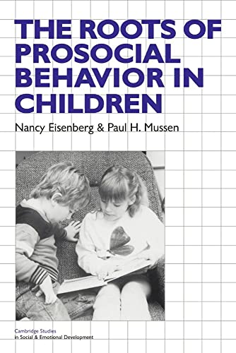 Stock image for The Roots of Prosocial Behavior in Children (Cambridge Studies in Social and Emotional Development) for sale by BooksRun