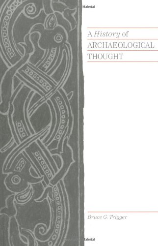 Beispielbild fr A History of Archaeological Thought zum Verkauf von Gulf Coast Books