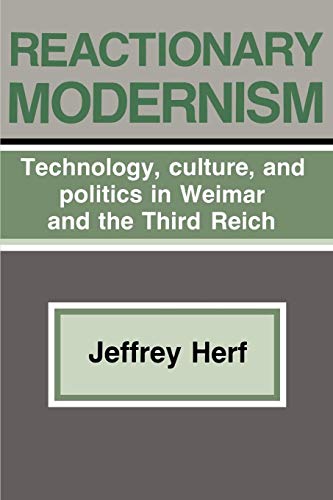 9780521338332: Reactionary Modernism: Technology, culture, and politics in Weimar and the Third Reich