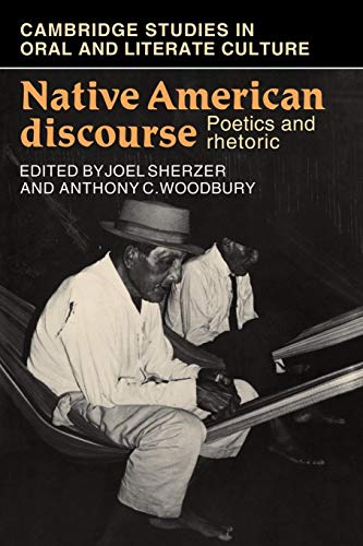 Beispielbild fr Native American Discourse: Poetics and Rhetoric (Cambridge Studies in Oral and Literate Culture) zum Verkauf von Books From California