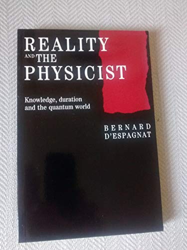 Imagen de archivo de Reality and the Physicist: Knowledge, Duration and the Quantum World a la venta por HPB-Red