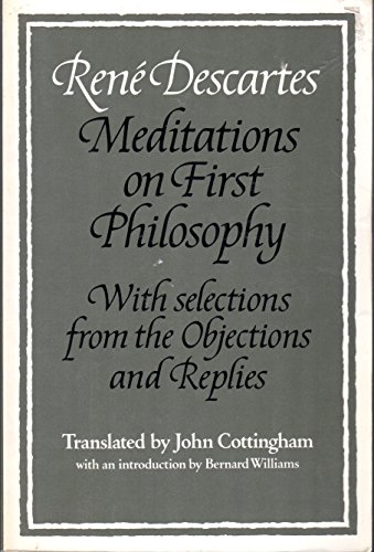 Beispielbild fr Rene Descartes: Meditations on First Philosophy: With Selections from the Objections and Replies zum Verkauf von ThriftBooks-Dallas