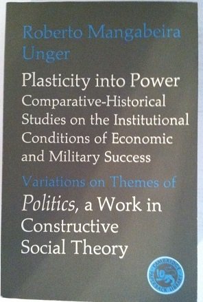 Stock image for Plasticity into Power: Comparative-Historical Studies on the Institutional Conditions of Economic and Military Success Variations on Themes of Pol for sale by Priceless Books