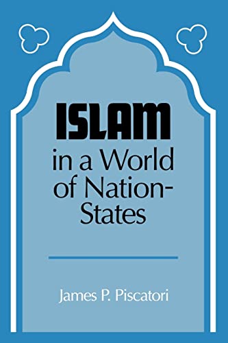 Stock image for Islam in a World of Nation-States for sale by Wonder Book