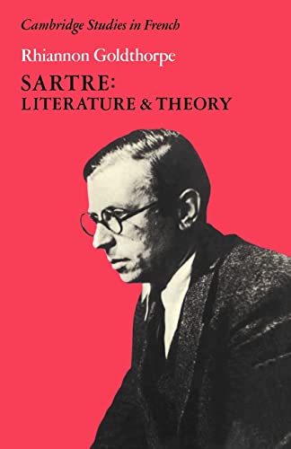 Stock image for Sartre: Literature and Theory (Cambridge Studies in French, Series Number 7) for sale by Books From California