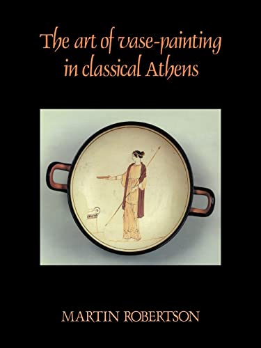 9780521338813: The Art of Vase-Painting in Classical Athens Paperback