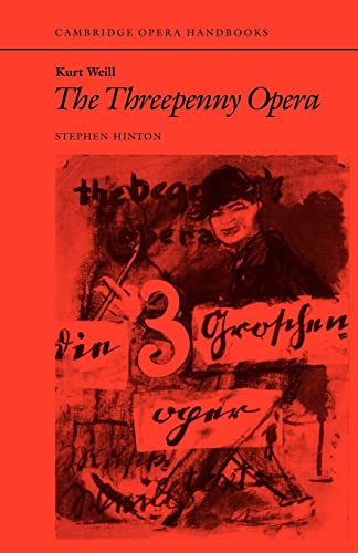 9780521338882: Kurt Weill: The Threepenny Opera Paperback: 0 (Cambridge Opera Handbooks)
