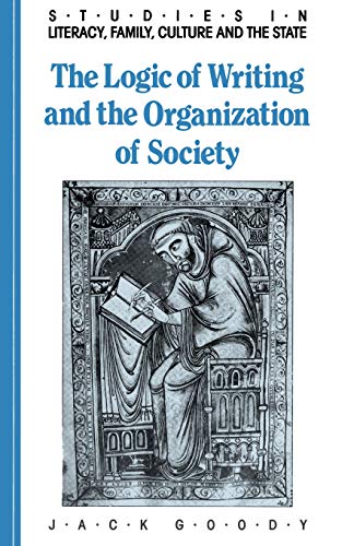 Beispielbild fr The Logic of Writing and the Organization of Society (Studies in Literacy, the Family, Culture and the State) zum Verkauf von BooksRun