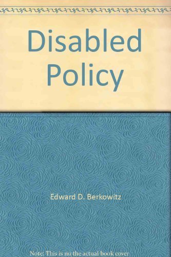 Stock image for Disabled Policy: Americas Programs for the Handicapped: A Twentieth Century Fund Report for sale by Solr Books