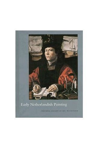 Stock image for Early Netherlandish Painting (National Gallery of Art Systematic Catalogues) for sale by The Compleat Scholar