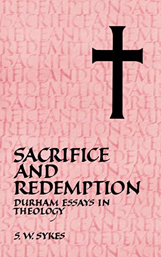 Stock image for Sacrifice and Redemption: Durham Essays in Theology for sale by AwesomeBooks