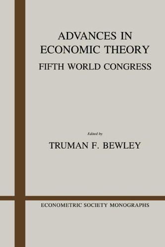 Advances in economic theory : fifth World Congress. (Econometric Society monographs; no. 12). Ex-Library. - Bewley, Truman F. (ed.)