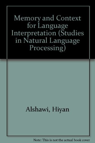 Beispielbild fr Memory and Context for Language Interpretation (Studies in Natural Language Processing) zum Verkauf von Wonder Book
