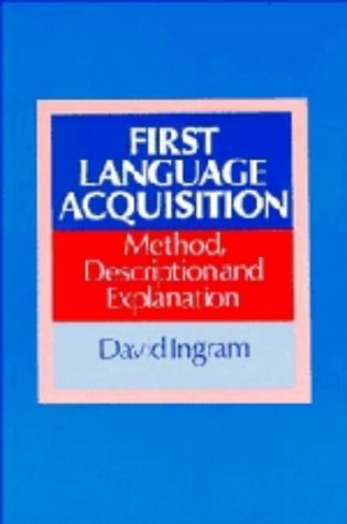 9780521341097: First Language Acquisition: Method, Description and Explanation