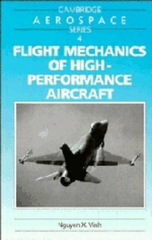 9780521341233: Flight Mechanics of High-Performance Aircraft (Cambridge Aerospace Series, Series Number 4)