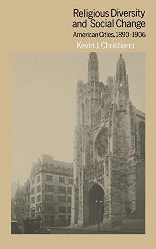 Religious Diversity and Social Change. American Cities, 1890-1906,