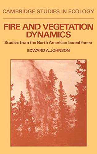 Beispielbild fr Cambridge Studies in Ecology: Fire and Vegetation Dynamics: Studies from the North American Boreal Forest zum Verkauf von Anybook.com