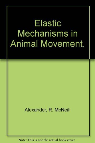 Beispielbild fr Elastic Mechanisms in Animal Movement zum Verkauf von Better World Books