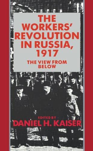 9780521341660: The Workers' Revolution in Russia, 1917: The View from Below