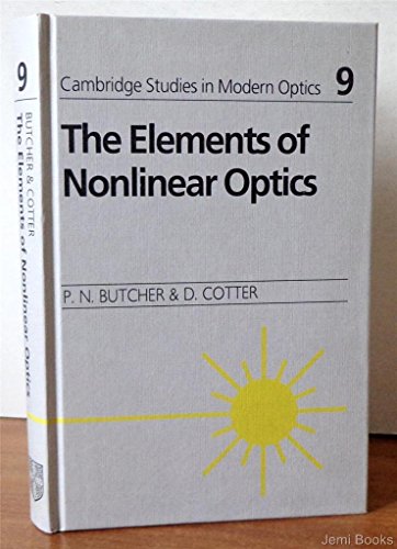 Beispielbild fr The Elements of Nonlinear Optics (Cambridge Studies in Modern Optics, Series Number 9) zum Verkauf von HPB-Red