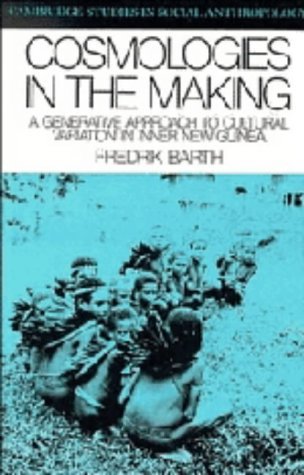 Beispielbild fr Cosmologies in the Making : A Generative Approach to Cultural Variation in Inner New Guinea zum Verkauf von Better World Books