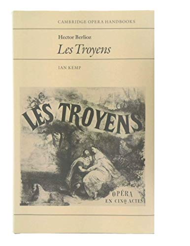 9780521342803: Hector Berlioz: Les Troyens