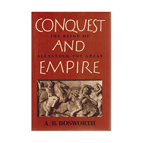 Stock image for Conquest and Empire: The Reign of Alexander the Great for sale by ThriftBooks-Dallas