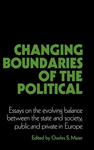 Imagen de archivo de Changing Boundaries of the Political : Essays on the Evolving Balance Between the State and Society, Public and Private in Europe a la venta por Better World Books