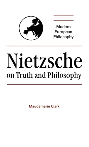Nietzsche on Truth and Philosophy - Maudemarie Clark