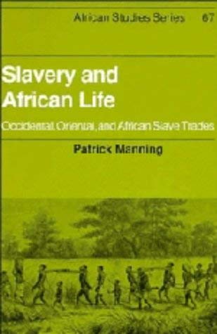 Immagine dell'editore per African Studies: Slavery and African Life: Occidental, Oriental, and African Slave Trades (Volume 67) venduto da Anybook.com
