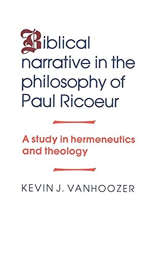 Beispielbild fr Biblical Narrative in the Philosophy of Paul Ricoeur: A Study in Hermeneutics and Theology zum Verkauf von Windows Booksellers