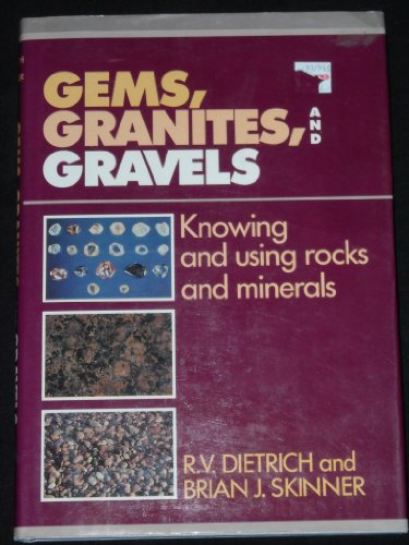 Imagen de archivo de Gems, Granites, and Gravels: Knowing and Using Rocks and Minerals a la venta por WorldofBooks